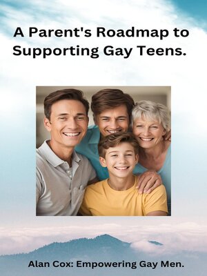 cover image of A Parent's Roadmap to Supporting Gay Teens